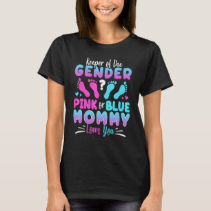 Innehavare av Gendernas Rosa eller blått Mamma du T Shirt