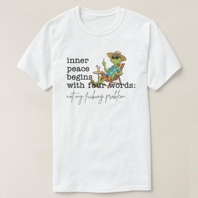 Inner Peace Begins With Four Words Green T Shirt (Design framsida)