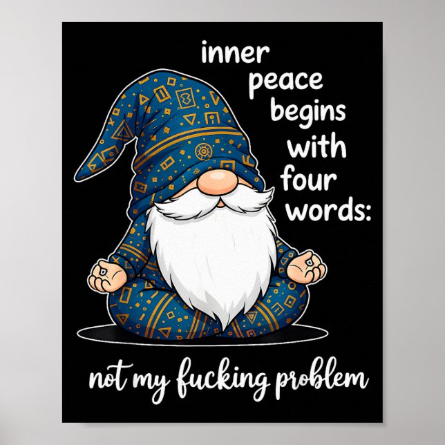 Inner Peace Begins With Four Words Not My Foring P Poster (Framsidan)