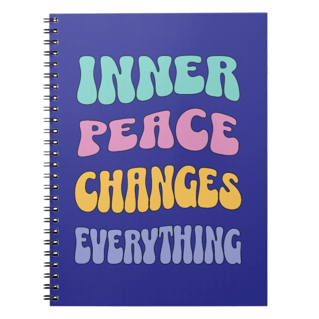 Inner Peace Changes Everything Anteckningsbok (Framsidan)