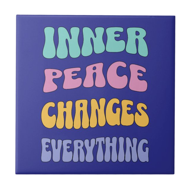 Inner Peace Changes Everything Kakelplatta (Framsidan)