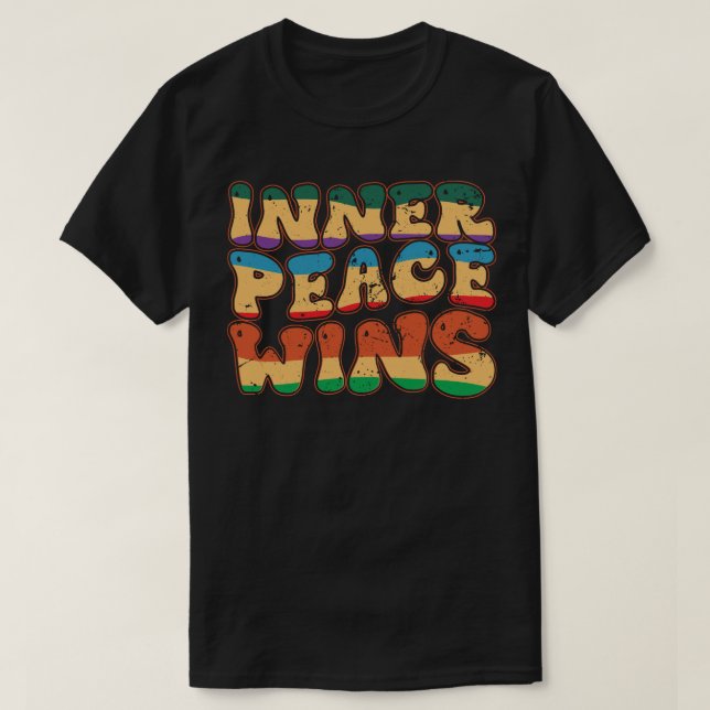 Inner Peace Wins T Shirt (Design framsida)