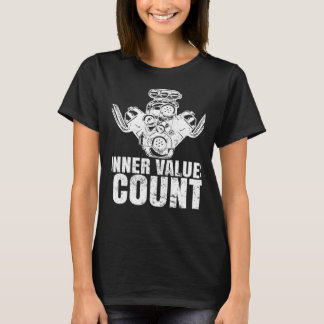 Inner Values Count Car Mechanic car Killen Garage T Shirt
