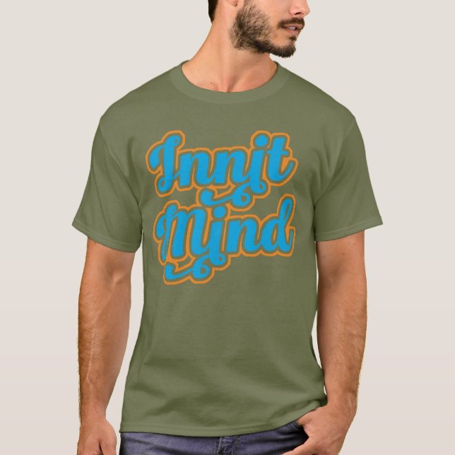 Innit Mind Bristol Bristolian Slang Tee Shirt (Framsida)