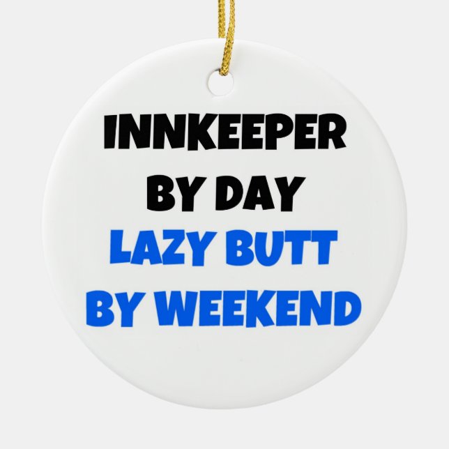 Innkeeper by Day Lazy Butt by Helg Julgransprydnad Keramik (Framsidan)