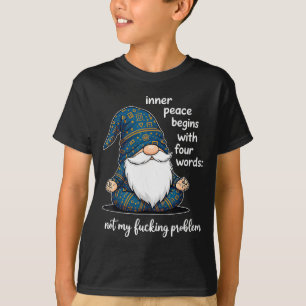 Inre frid börjar med fyra ord Inte mitt påtvingade T Shirt