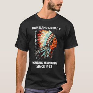 Inre säkerhet Kampen mot terrorism 1492 Native A T Shirt