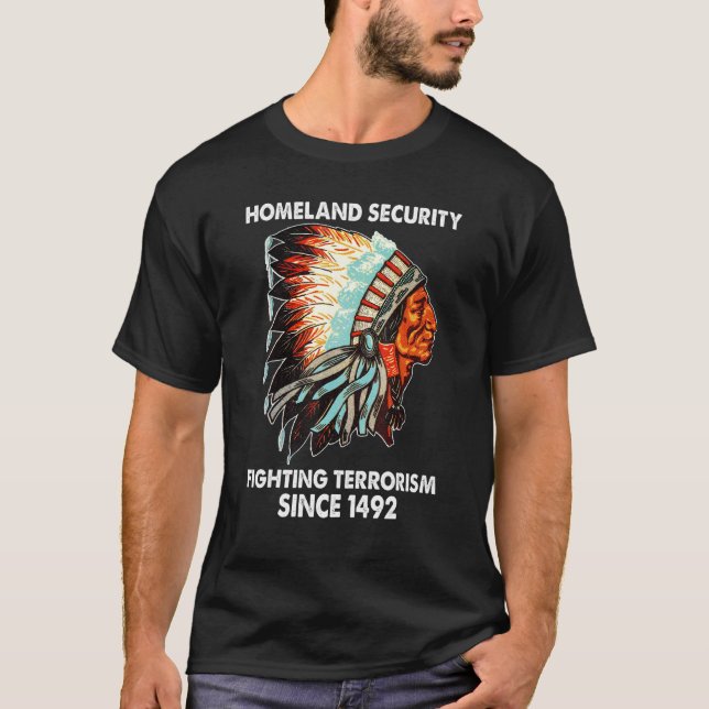 Inre säkerhet Kampen mot terrorism 1492 Native A T Shirt (Framsida)