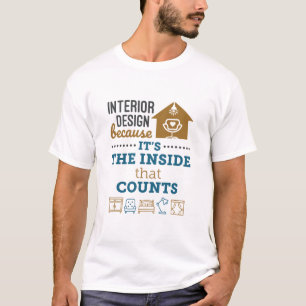 Inredingsdesign för att det är insidan som räkn t shirt
