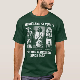 Inrikessäkerhet Bekämpandeterrorism Sedan 1492 fam T Shirt