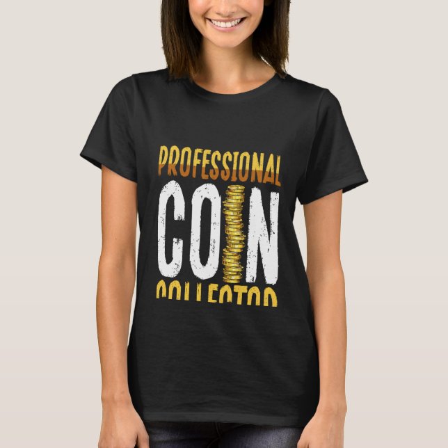 Insamlare för myntsamling för Professionell av bak T Shirt (Framsida)