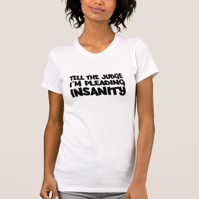INSANITY PLEA-skjorta - välj stil & färg Tee (Framsida)