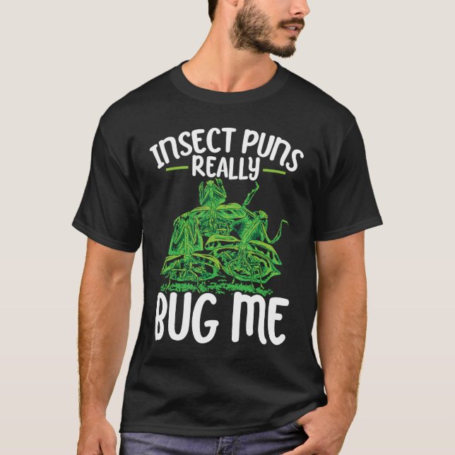 Insect Puns Really Bug Me Future Entomologist Bug  T Shirt (Framsida)