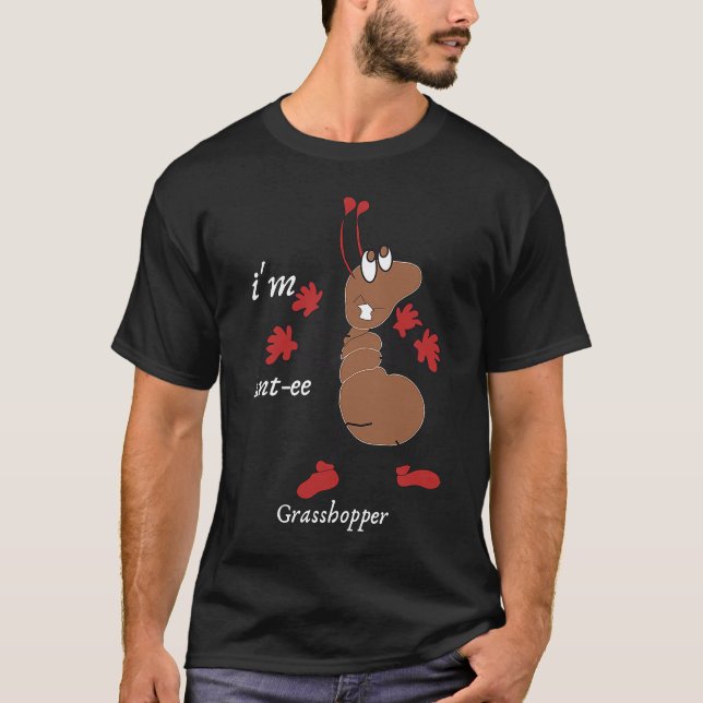 Insekt jag är Ant ee Grashopper T Shirt (Framsida)