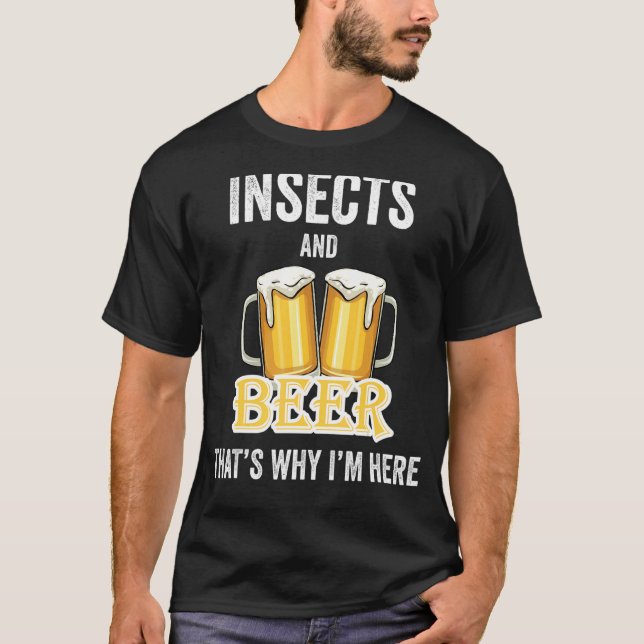 Insektra och öl det är därför jag är här t shirt (Framsida)