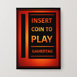 Insert Coin to Play Personalized Gamertag Button Knapp