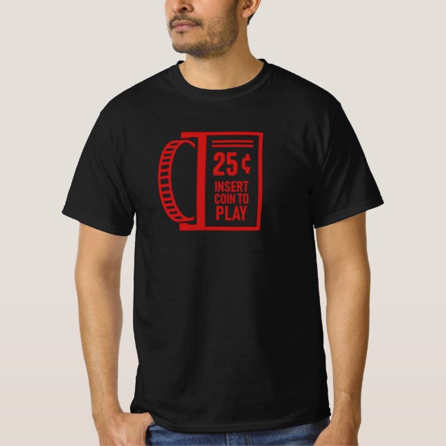 Insert Coin To Play Retro Arcade Gamer T Shirt (Framsida)