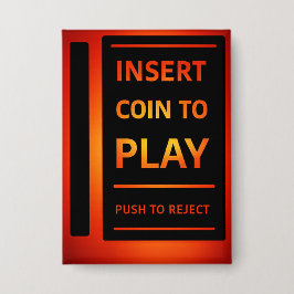 Insert Coin to Play Retro Arcade Pinback Button Knapp