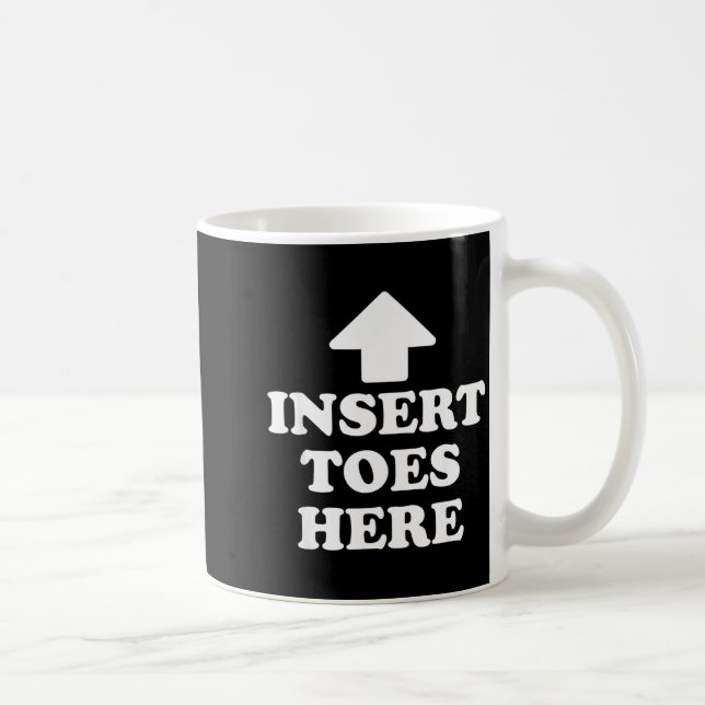 Insert Toes Here Funny For Men Women  Kaffemugg (Höger)
