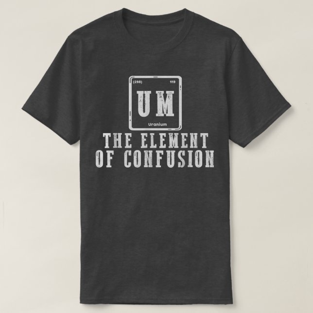 Inslag i Confusion Funny Science Studenter T Shirt (Design framsida)