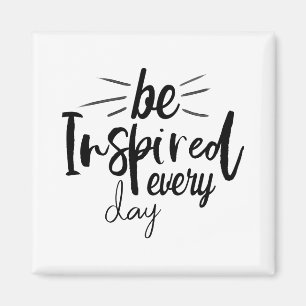 Inspiceras varje dags citat magnet