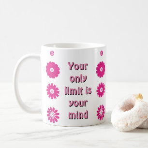 Inspiration Kopp: Dina begränsningar är bara i din Kaffemugg