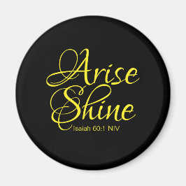 Inspirational Arise och Shine Faith Black Magnet