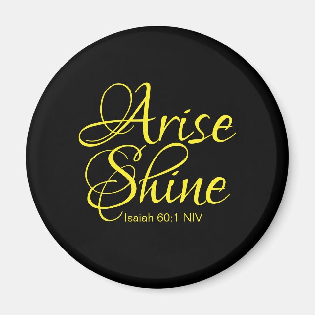 Inspirational Arise och Shine Faith Black Magnet (Framsidan)