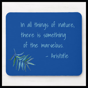Inspirational Aristoteles Nature Quote Mouse Pad Musmatta