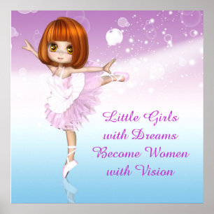 Inspirational Ballerina Little Girls Dream Quote Poster