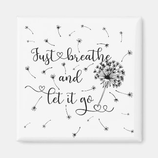 Inspirational Breathe och Låt det gå. Magnet