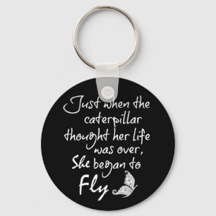 Inspirational Butterfly Quote Nyckelring