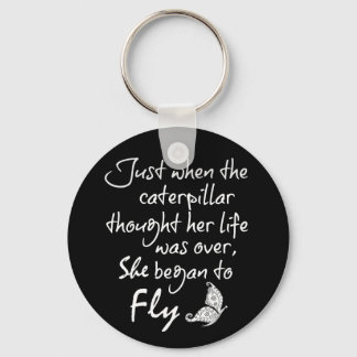 Inspirational Butterfly Quote Nyckelring