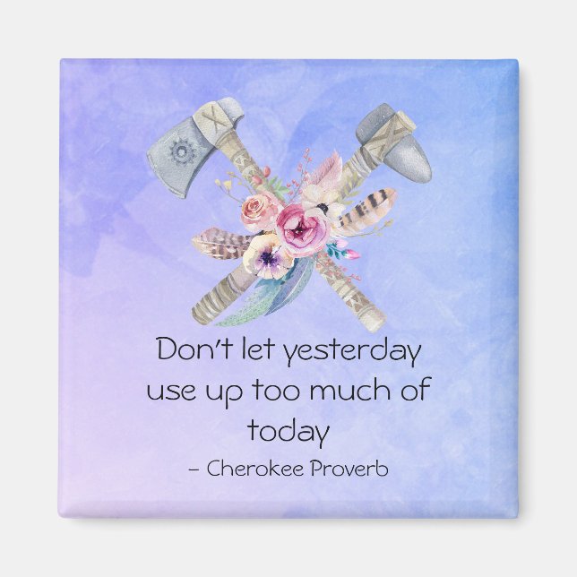 Inspirational Cherokee Proverb med Tomahawk Magnet (Framsidan)
