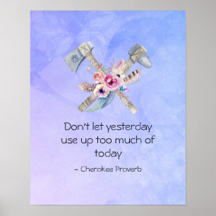 Inspirational Cherokee Proverb med Tomahawk Poster