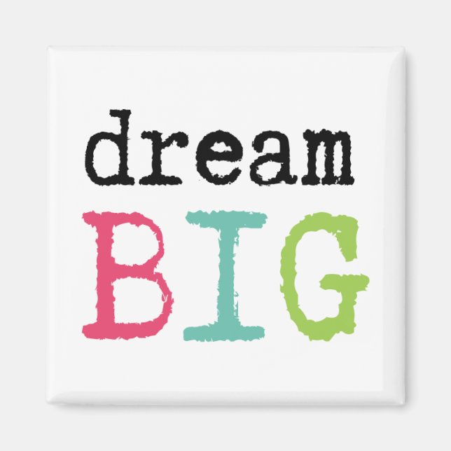 Inspirational Dream Big Magnet (Framsidan)