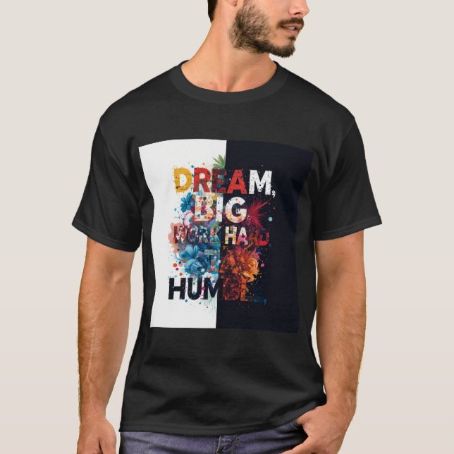 Inspirational Dream Big Typography Art T Shirt (Framsida)