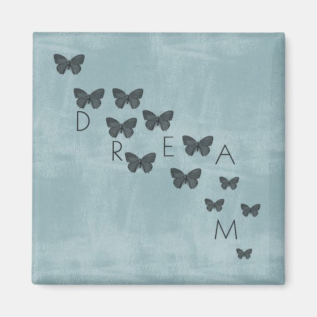 Inspirational Dream Butterflies Magnet (Framsidan)