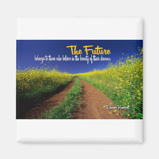 Inspirational Dream Quote - Eleanor Roosevelt Magnet