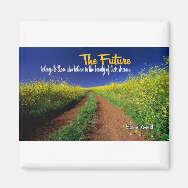 Inspirational Dream Quote - Eleanor Roosevelt Magnet (Framsidan)