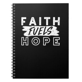 Inspirational Faith Quote – Faith Fuels Hope Anteckningsbok