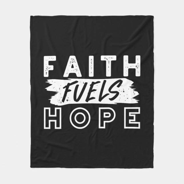 Inspirational Faith Quote – Faith Fuels Hope Fleecefilt (Framsidan)