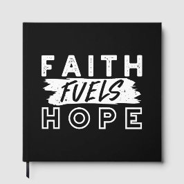 Inspirational Faith Quote – Faith Fuels Hope Gästböcker
