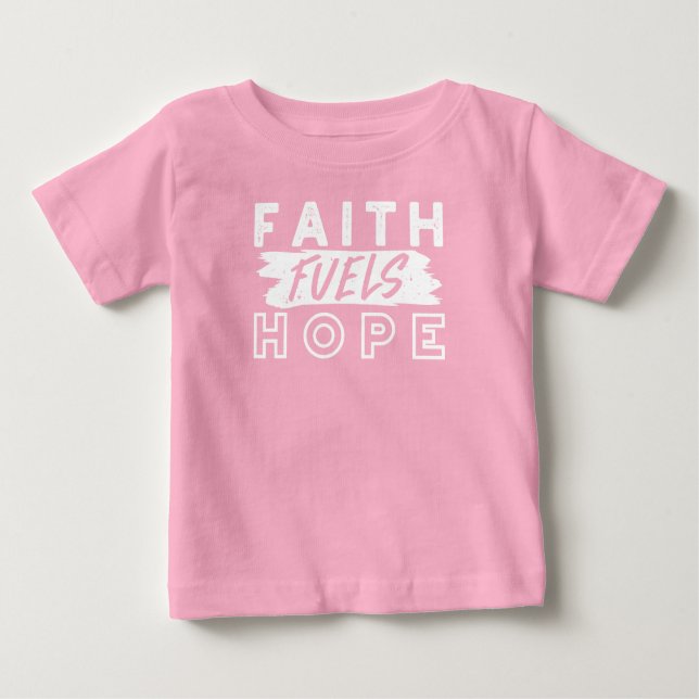 Inspirational Faith Quote – Faith Fuels Hope T Shirt (Framsida)