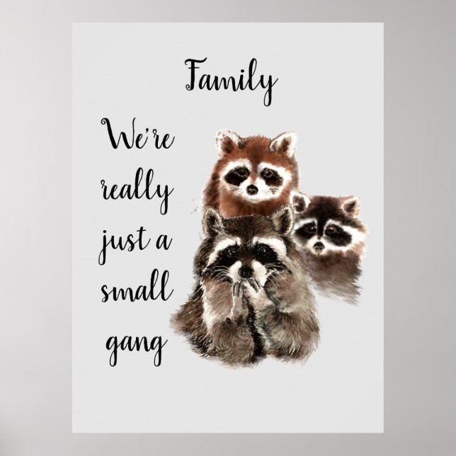 Inspirational Family Quote Roligt Raccoon Animals Poster (Framsidan)