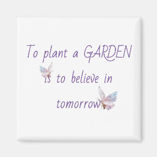 Inspirational Garden Quote med Butterfly Magnet