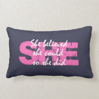 Inspirational Girly Quote, hon trodde att hon kund Lumbarkudde