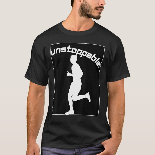 Inspirational Graphic for Runners Unstoppable Work T Shirt (Framsida)