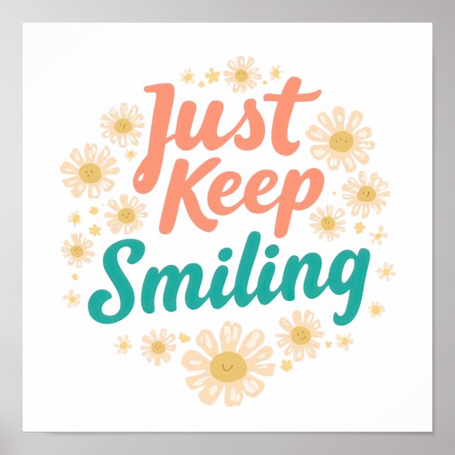 Inspirational "Just Keep Smiling" Floral Poster (Framsidan)