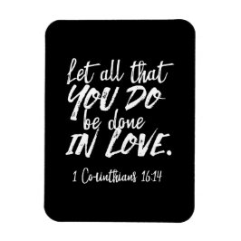 Inspirational Kärlek Scripture - 1 Corinthians 16: Magnet